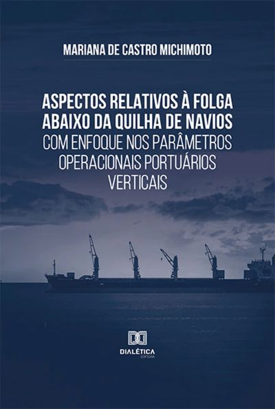 Aspectos relativos à folga abaixo da quilha de navios com enfoque nos parâmetros operacionais portuários verticais