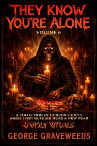 They Know You’re Alone - Volume 6