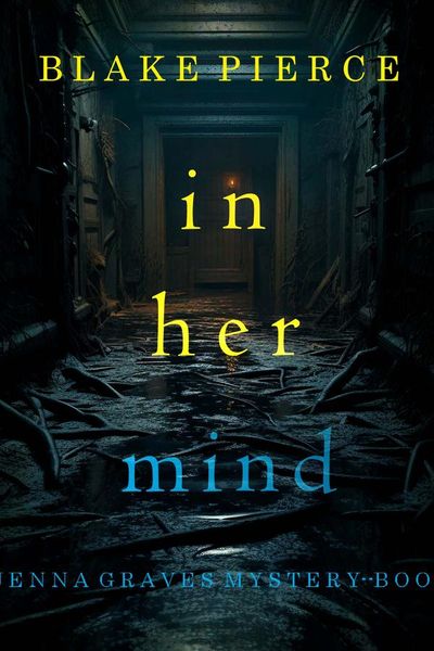 In Her Mind (A Jenna Graves Suspense Thriller—Book 2)