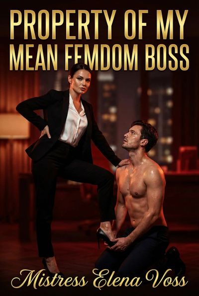 Property Of My Mean FemDom Boss