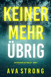 Keiner Mehr Übrig (Ein Sofia Blake FBI-Thriller – Band 2)