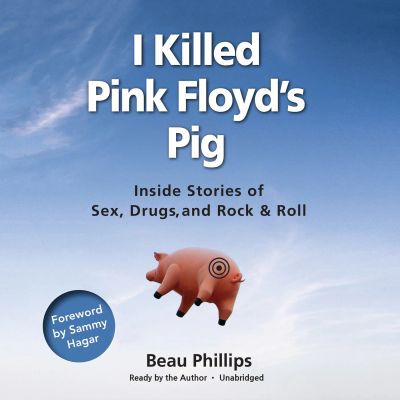 I Killed Pink Floyd’s Pig