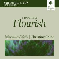 The Faith to Flourish Bible Study: Audio