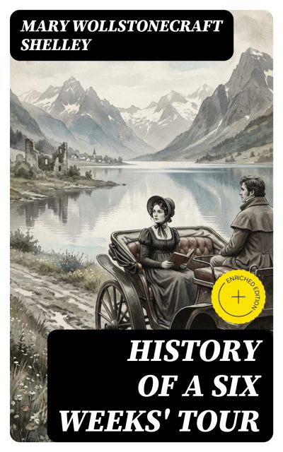 History of a Six Weeks' Tour