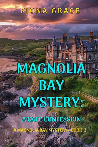 A Cafe Confession (A Magnolia Bay Mystery—Book 3)