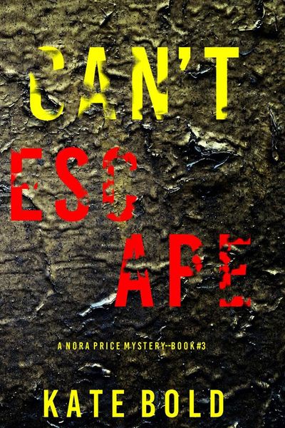 Can't Escape (A Nora Price Mystery—Book 3)