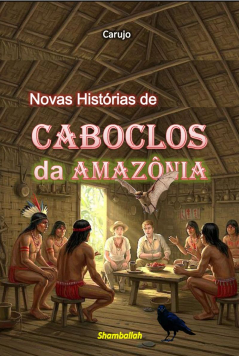 Novas Histórias De Caboclos Da Amazônia