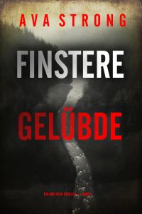 Finstere Gelübde (Ein Amy Rush Thriller — Band 5)