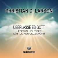 Christian Larson - Überlasse es Gott