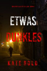 Etwas Dunkles (Ein Lauren Lamb FBI-Thriller – Band 4)