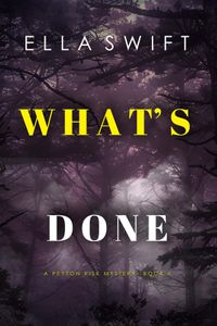 What’s Done (A Peyton Risk Suspense Thriller—Book 6)