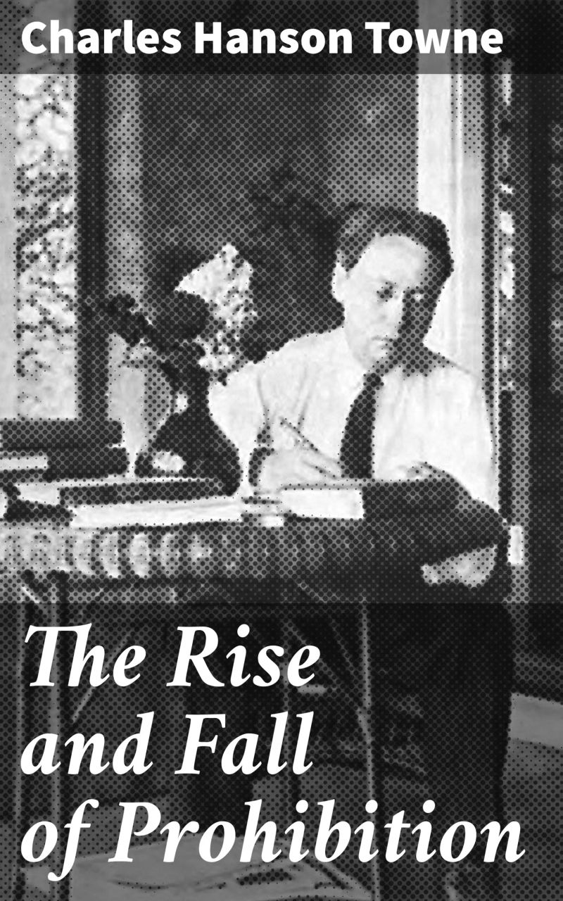 The Rise and Fall of Prohibition