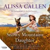 Snowy Mountains Daughter (A Bundilla Novel, #1): Charming, sweet and heartfelt small-town romance, from an award-winning author, perfect for readers who love Karly Lane and Rachael Johns