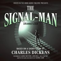 The Signal-Man Dramatized