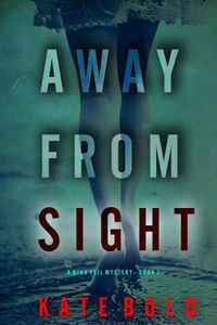 Away From Sight (A Nina Veil FBI Suspense Thriller—Book 7)