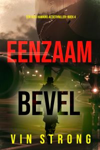 Eenzaam Bevel (Een Alex Hawkins Actiethriller—Boek 4)