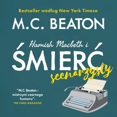 Hamish Macbeth i śmierć scenarzysty