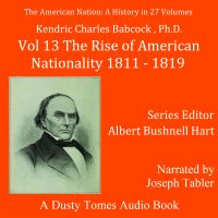 The American Nation: A History, Vol. 13
