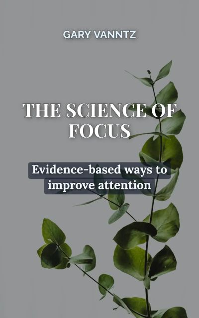 The Science Of Focus