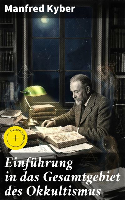 Einführung in das Gesamtgebiet des Okkultismus
