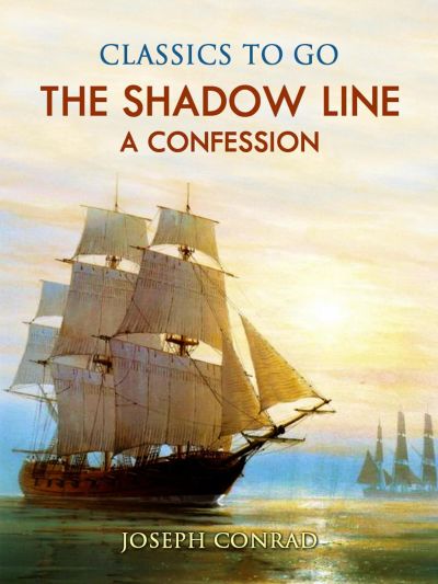 The Shadow Line  A Confession