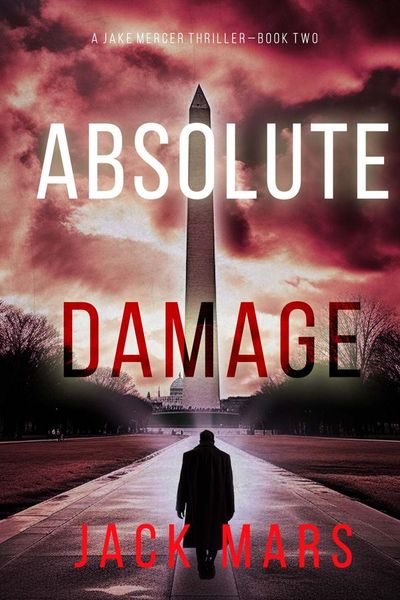 Absolute Damage (A Jake Mercer Political Thriller—Book 2)