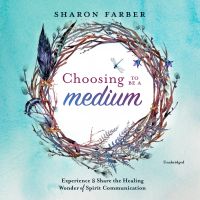 Choosing to Be a Medium