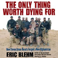 The Only Thing Worth Dying For