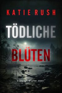 Tödliche Blüten (Ein Cara Ward FBI-Thriller – Band 1)