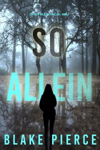 So Allein (Ein Faith Bold Fbi-Thriller – Band 7)