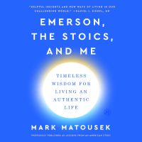 Emerson, the Stoics, and Me