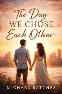The Day We Chose Each Other