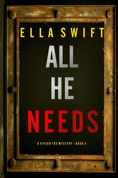All He Needs (A Vivian Fox Suspense Thriller—Book 4)