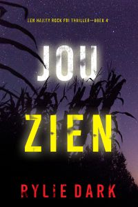 Jou Zien (Een Hailey Rock FBI Thriller—Boek 4)