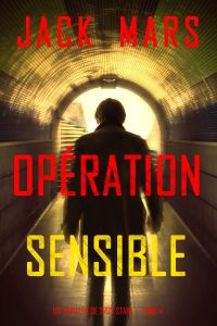 Opération Sensible (Un Thriller de Troy Stark — Tome 4)
