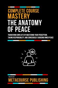 Complete Course Mastery The Anatomy Of Peace