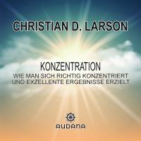 Christian Larson - Konzentration
