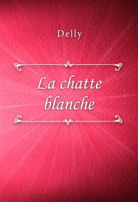 La chatte blanche