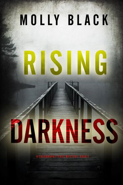 Rising Darkness (A Cassandra Fierce Suspense Thriller—Book Five)