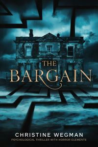 The Bargain: Psychological Thriller with Horror Elements