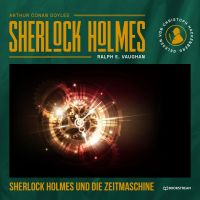 Sherlock Holmes und die Zeitmaschine