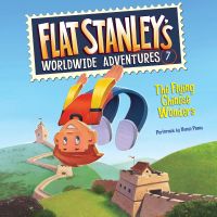 Flat Stanley's Worldwide Adventures #7: The Flying Chinese Wonders