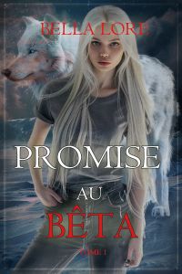 Promise au Bêta (Tome 1)