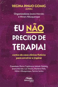 Eu não preciso de terapia!
