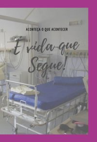 É Vida Que Segue...