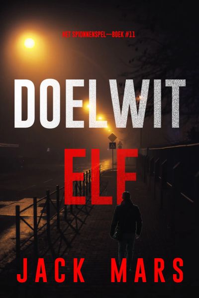 Doelwit Elf (Het Spionnenspel—Boek #11)