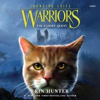 Warriors: Changing Skies #1: The Elders' Quest