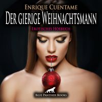 Der gierige Weihnachtsmann / Erotik Audio Story / Erotisches Hörbuch