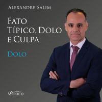 Direito Penal - 3.⁠ ⁠⁠Fato Típico, Dolo e Culpa - Dolo