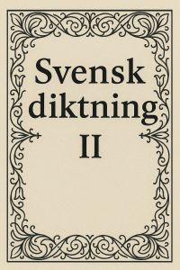 Svensk diktning II 